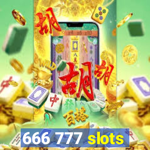 666 777 slots